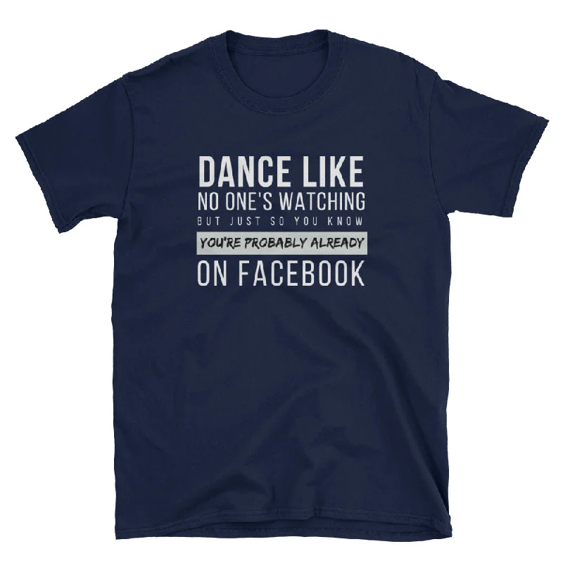 Dance Like No One's Watching Gildan Tee